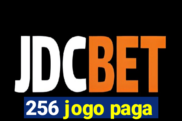 256 jogo paga