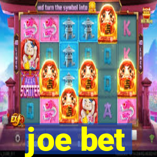 joe bet