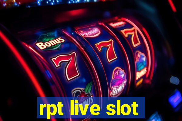 rpt live slot