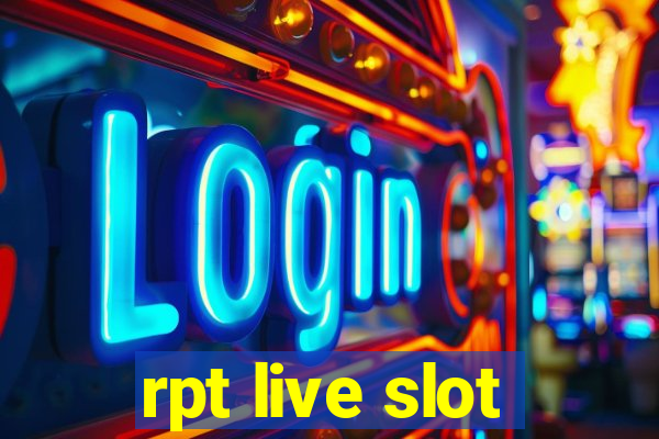 rpt live slot