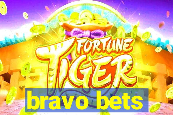 bravo bets