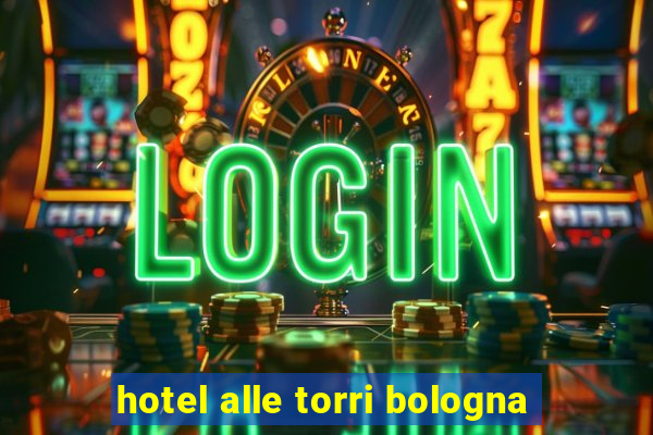 hotel alle torri bologna