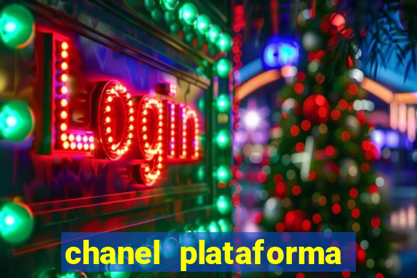 chanel plataforma de jogo