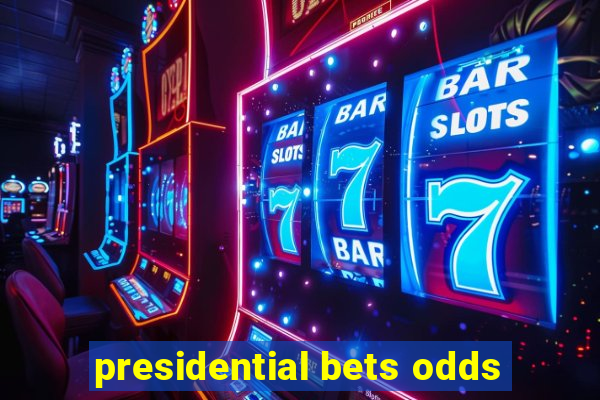 presidential bets odds