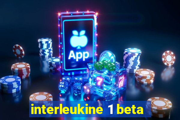 interleukine 1 beta