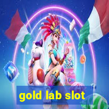 gold lab slot