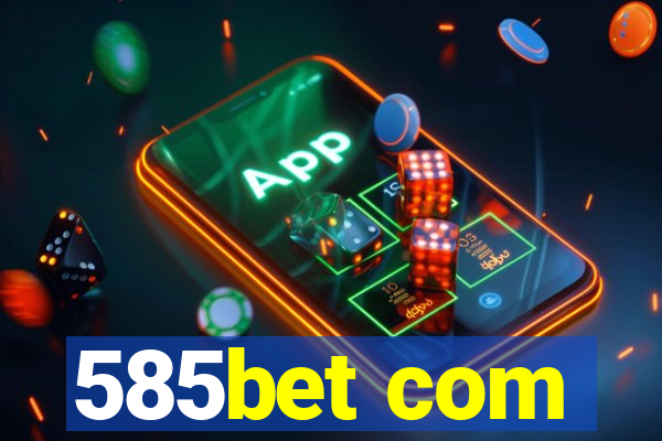 585bet com