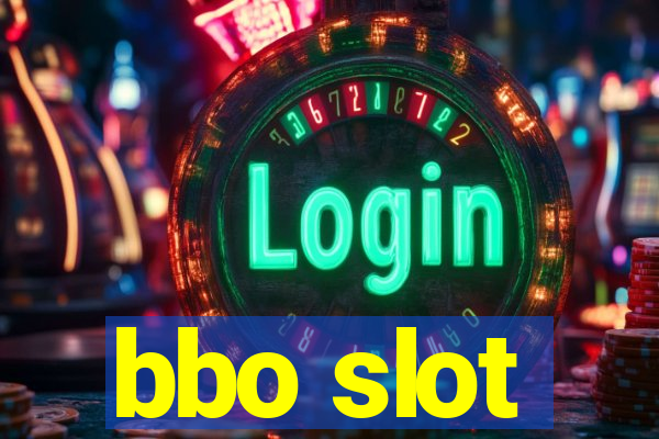 bbo slot