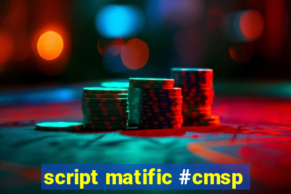 script matific #cmsp