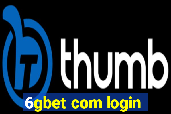 6gbet com login