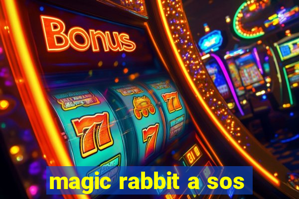 magic rabbit a sos