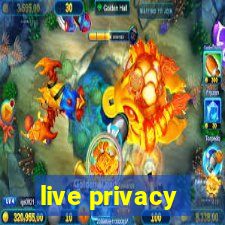 live privacy