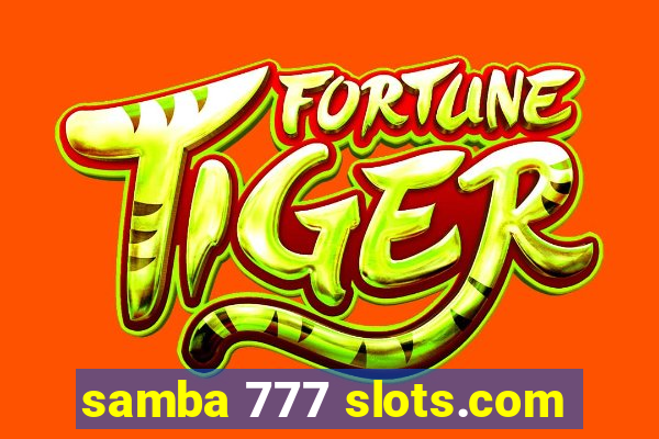 samba 777 slots.com