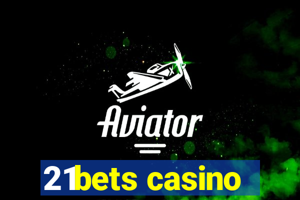 21bets casino