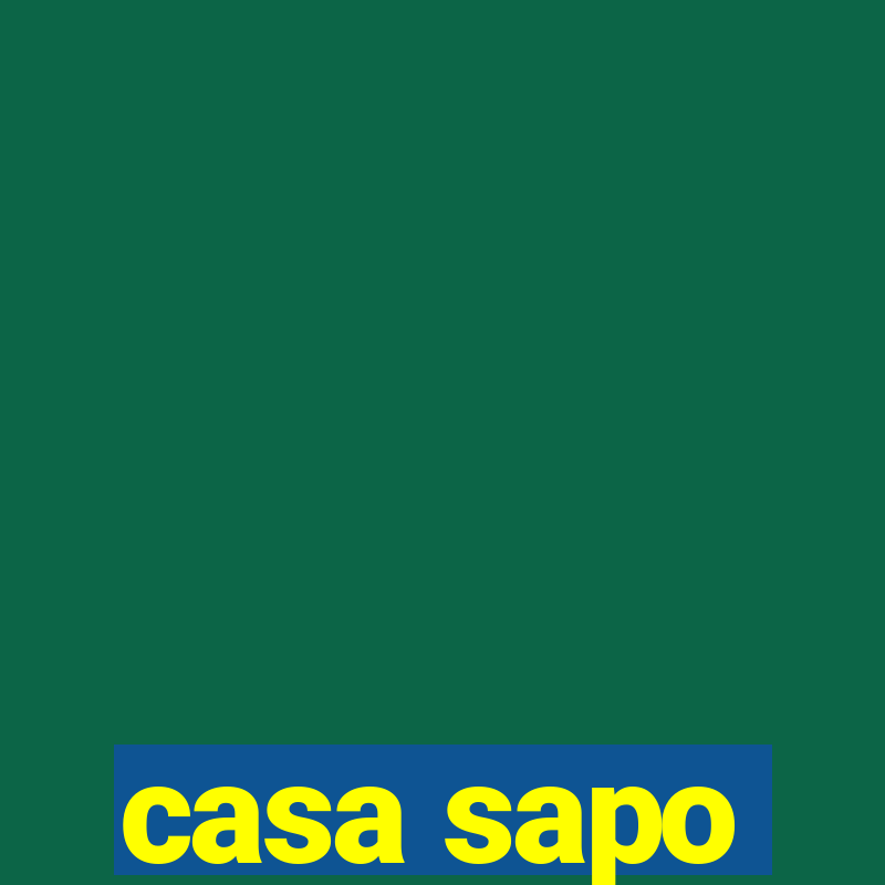 casa sapo