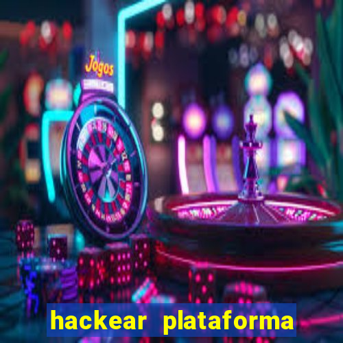 hackear plataforma de jogos