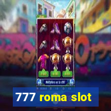 777 roma slot