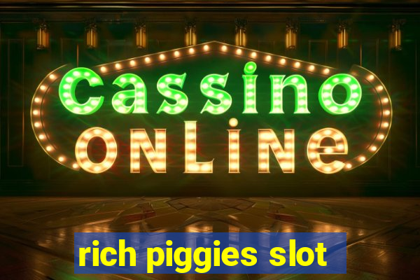 rich piggies slot