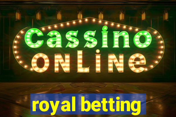 royal betting