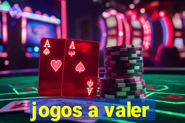 jogos a valer