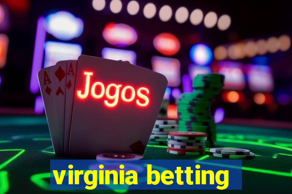 virginia betting