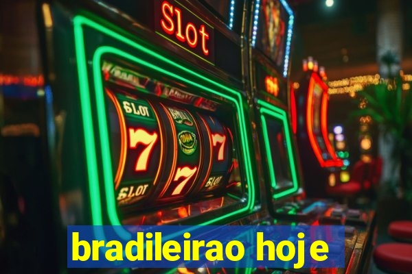 bradileirao hoje