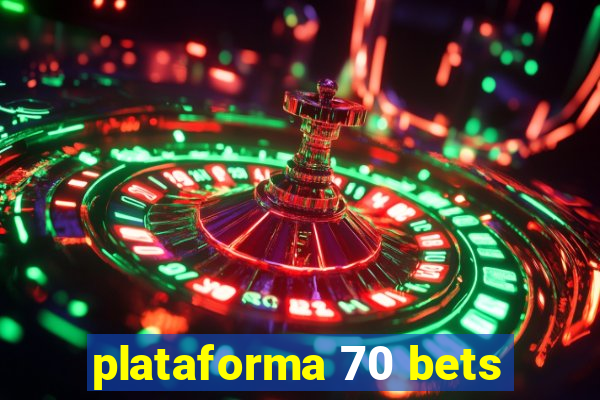 plataforma 70 bets