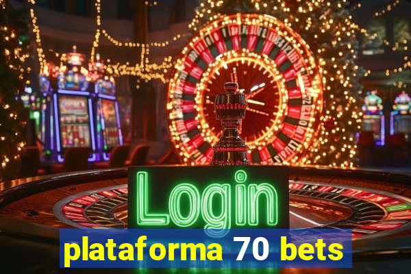 plataforma 70 bets