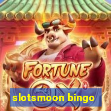 slotsmoon bingo