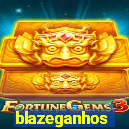 blazeganhos