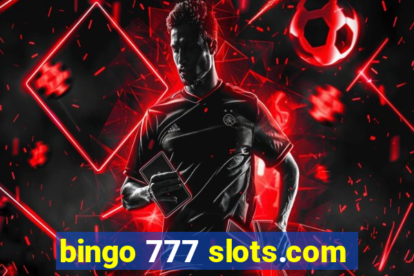 bingo 777 slots.com