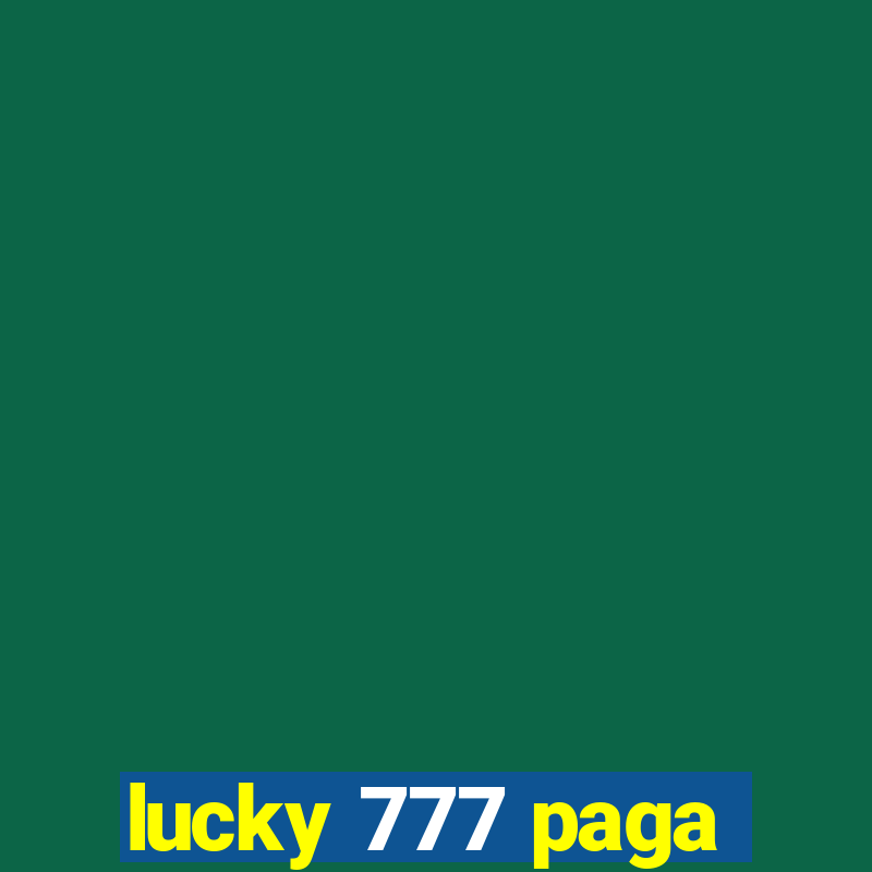 lucky 777 paga