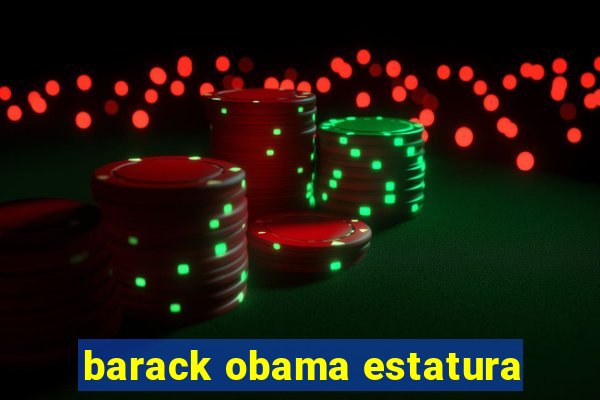 barack obama estatura