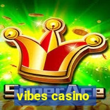 vibes casino