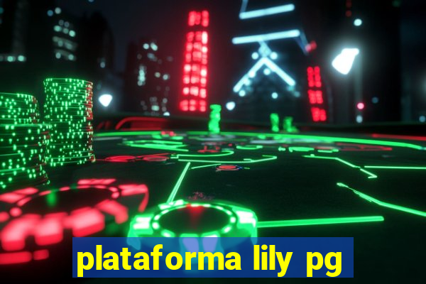 plataforma lily pg