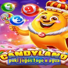 poki jogos fogo e agua