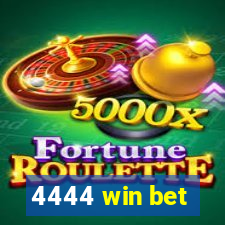 4444 win bet