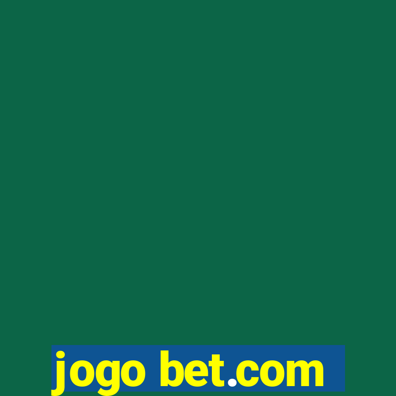 jogo bet.com