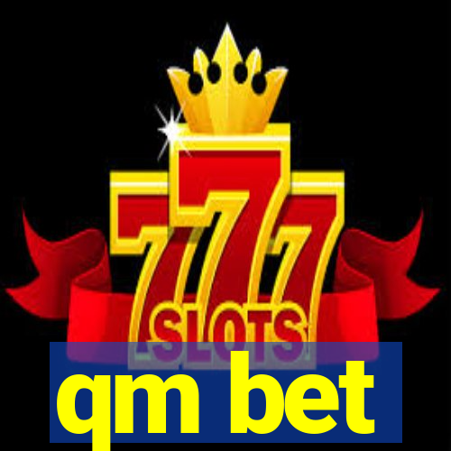 qm bet