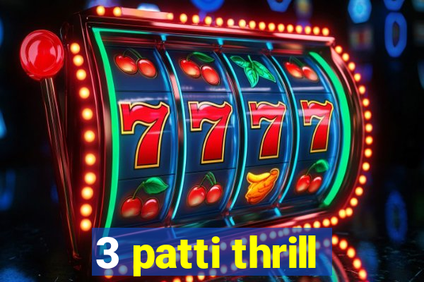 3 patti thrill