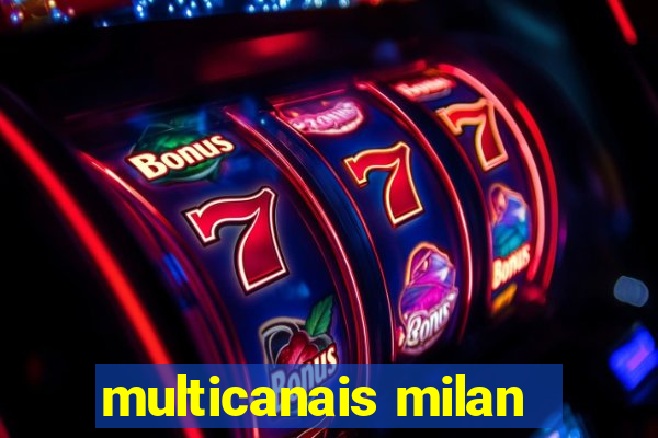 multicanais milan