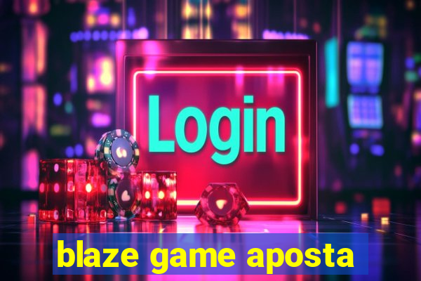 blaze game aposta