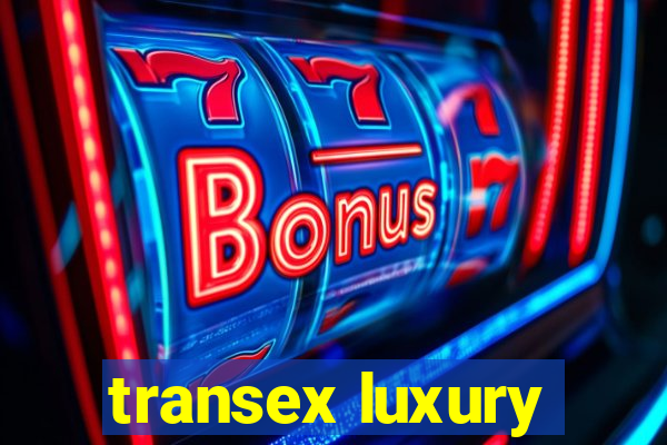 transex luxury