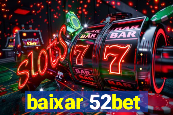 baixar 52bet