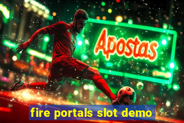 fire portals slot demo