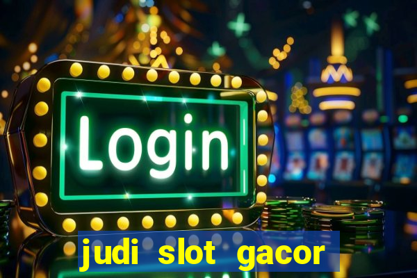 judi slot gacor hari ini