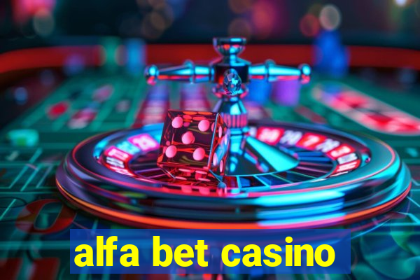 alfa bet casino