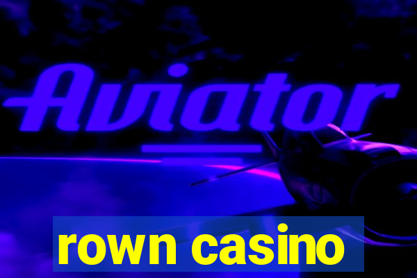 rown casino