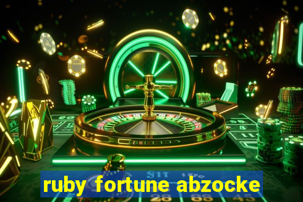 ruby fortune abzocke