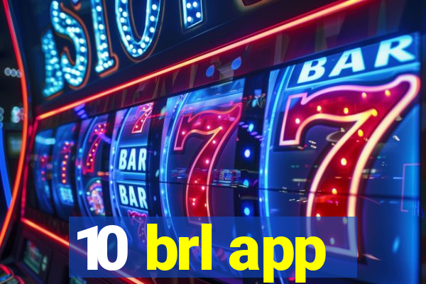 10 brl app